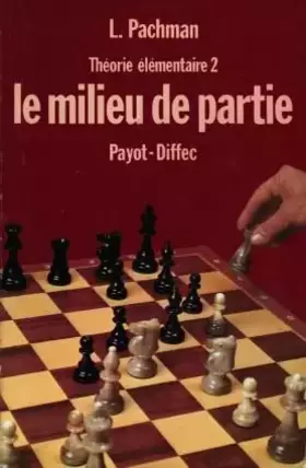Couverture du produit · Théorie élémentaire 2 : Le milieu de partie