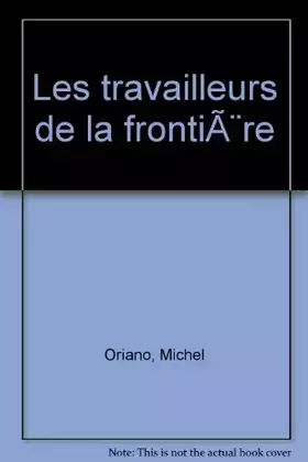 Couverture du produit · Les travailleurs de la frontière