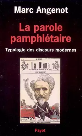 Couverture du produit · La Parole pamphlétaire. Typologie des discours modernes