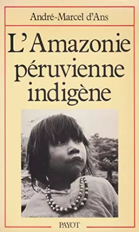 Couverture du produit · l amazonie peruvienne indigene