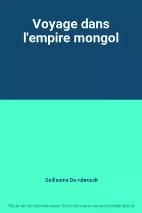 Couverture du produit · Voyage dans l'empire mongol