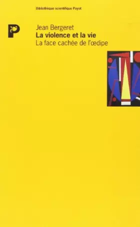 Couverture du produit · LA VIOLENCE ET LA VIE. La face cachée de l'oedipe