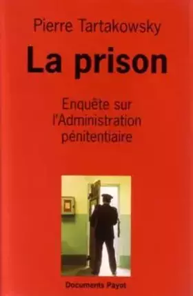 Couverture du produit · La Prison : Enquête sur l'administration pénitencière