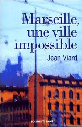 Couverture du produit · Marseille, une ville impossible