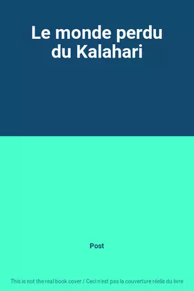 Couverture du produit · Le monde perdu du Kalahari