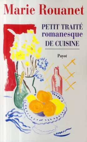 Couverture du produit · Petit traité romanesque de cuisine