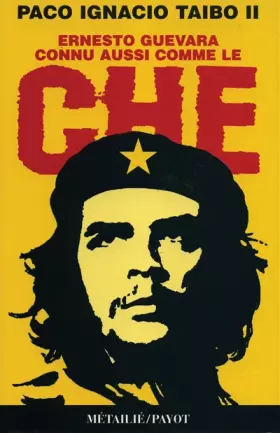 Couverture du produit · Ernesto Guevara, connu aussi comme le Che