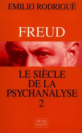 Couverture du produit · Freud : Le Siècle de la psychanalyse, tome 2
