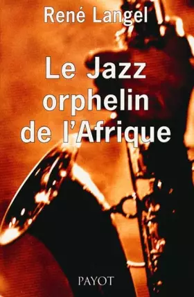 Couverture du produit · Le Jazz orphelin de l'Afrique