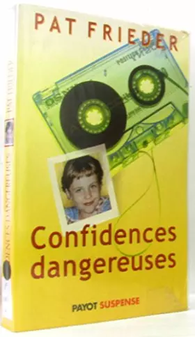 Couverture du produit · Confidences dangereuses