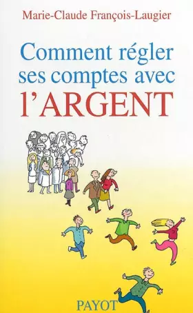 Couverture du produit · Comment régler ses comptes avec l'argent