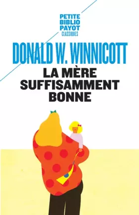 Couverture du produit · La mère suffisamment bonne