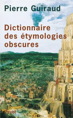 Couverture du produit · Dictionnaire des étymologies obscures