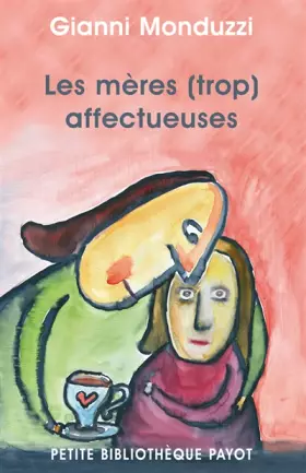 Couverture du produit · Les Mères (trop) affectueuses