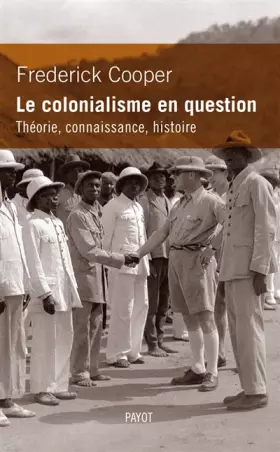 Couverture du produit · Le colonialisme en question. Théorie, connaissance, histoire