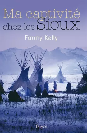 Couverture du produit · Ma captivité chez les Sioux