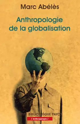 Couverture du produit · Anthropologie de la globalisation