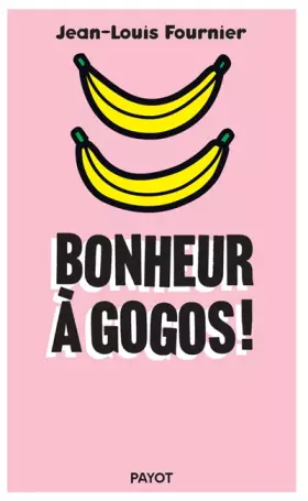 Couverture du produit · Bonheur à gogos !