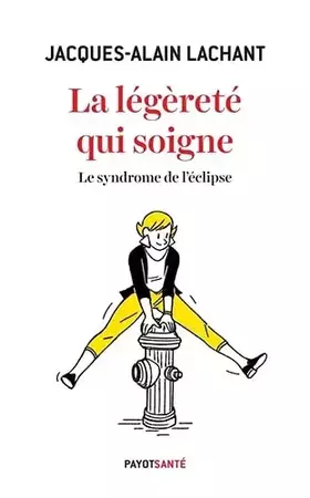 Couverture du produit · La légèreté qui soigne: Le syndrome de l'éclipse
