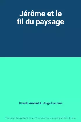 Couverture du produit · Jérôme et le fil du paysage