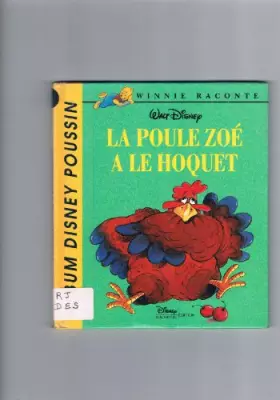 Couverture du produit · La poule Zoé a le hoquet
