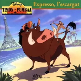 Couverture du produit · Timon et Pumbaa : Expresso, l'escargot