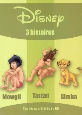 Couverture du produit · 3 histoires: Mowgli, Tarzan, Simba