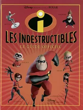 Couverture du produit · Les indestructibles : Le Guide officiel
