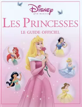 Couverture du produit · Les Princesses : Le guide officiel