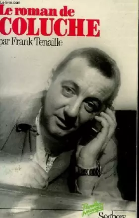 Couverture du produit · Le Roman de Coluche
