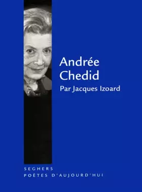 Couverture du produit · Andrée Chedid