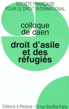 Couverture du produit · Droit d'asile et des réfugiés: Colloque de Caen