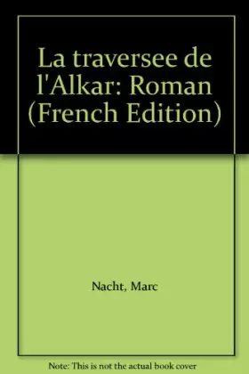 Couverture du produit · La traversée de l'Alkar