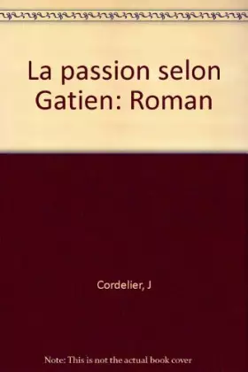 Couverture du produit · La passion selon Gatien