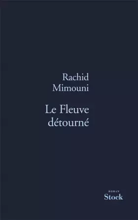 Couverture du produit · Le fleuve détourné