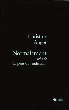Couverture du produit · Normalement suivi de La peur du lendemain