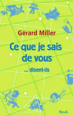 Couverture du produit · Ce que je sais de vous...disent-ils