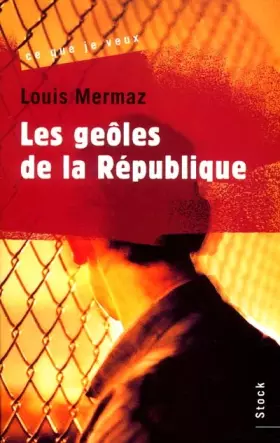 Couverture du produit · Les Geôles de la République