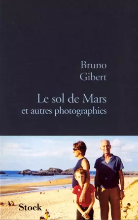 Couverture du produit · Le Sol de Mars et autres photographies
