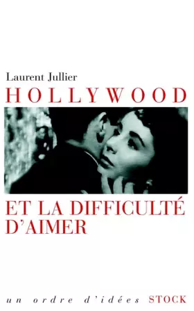 Couverture du produit · Hollywood et la difficulté d'aimer
