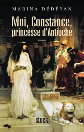 Couverture du produit · Moi, Constance, princesse d'Antioche