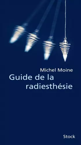 Couverture du produit · Guide de la radiesthésie