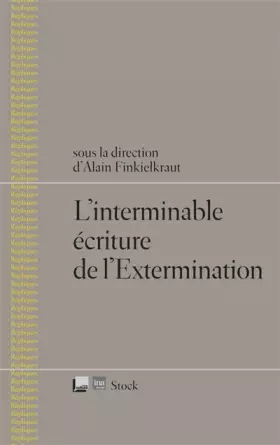 Couverture du produit · L'interminable écriture de l'Extermination