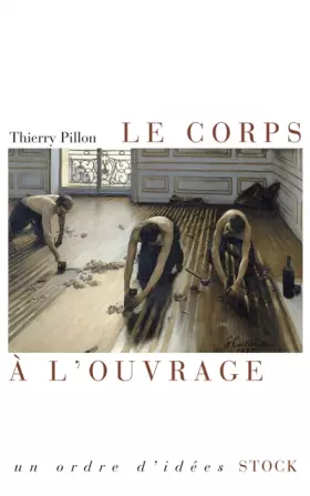 Couverture du produit · LE CORPS A L OUVRAGE