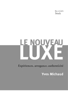 Couverture du produit · Le nouveau luxe: Expériences, arrogance, authenticité