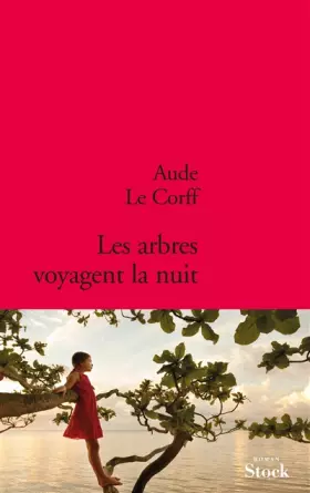 Couverture du produit · Les arbres voyagent la nuit