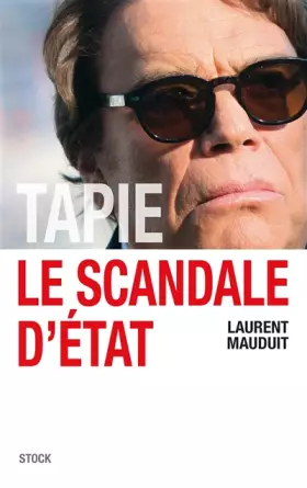Couverture du produit · Tapie, le scandale d'Etat