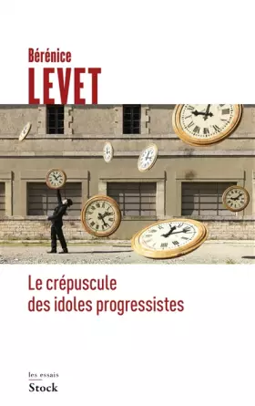 Couverture du produit · Le crépuscule des idoles progressistes