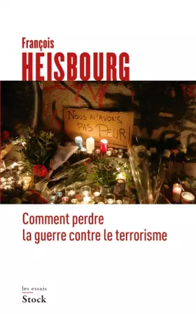 Couverture du produit · Comment perdre la guerre contre le terrorisme
