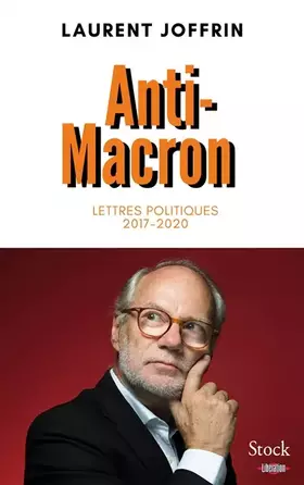 Couverture du produit · Anti-Macron: Lettres politiques 2017-2020